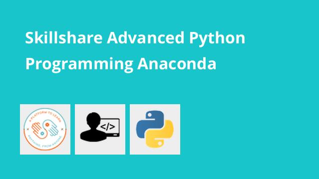 آموزش پیشرفته پایتون با Anaconda
